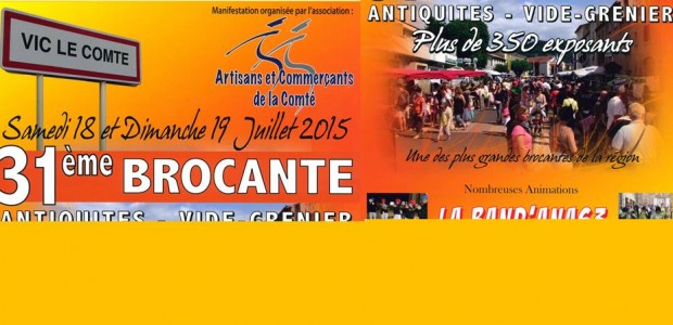 Les samedi 18 et dimanche 19 juillet 2015 à VIC LE COMTE se déroulera la 31ème édition BROCANTE – ANTIQUITES – VIDE GRENIER >>>Voir l’affiche organisée par les Artisans et Commerçants […]