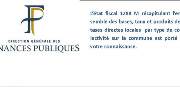 L’état fiscal 1288 M récapitule l’ensemble des bases, taux et produits des taxes directes locales par type de collectivité sur la commune est porté à votre connaissance. >>>Consultez l’état fiscal […]