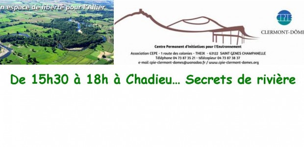 Secrets de rivière, samedi 30 mai de 15h30 à 18h à Chadieu : Alexandre et Hermann nous donnent rendez-vous au bord de l’Allier sur le domaine de Chadieu pour découvrir […]