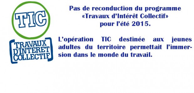 Suite au conseil communautaire du 02 Avril 2015, et face à des choix budgétaires importants, il a été décidé de ne pas reconduire le programme «Travaux d’Intérêt Collectif» pour l’été […]