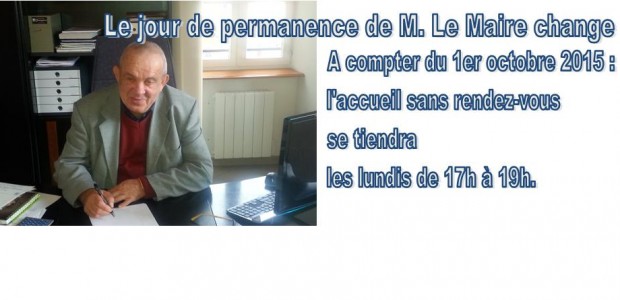 Monsieur le Maire recevra le public, sans rendez-vous les lundis de 17h à 19h, il n’assurera plus sa permanence le mercredi. L’accueil du public pour le secrétariat de Mairie, du […]