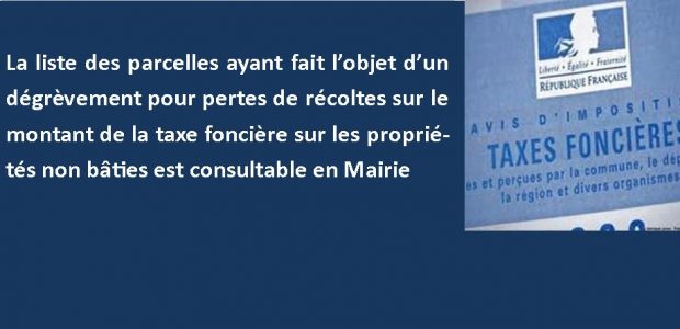 Les dégrèvements sur les montants des impositions de taxes foncières sur les propriétés non bâties établies au nom des propriétaires des parcelles est consultable en Mairie par les preneurs des […]