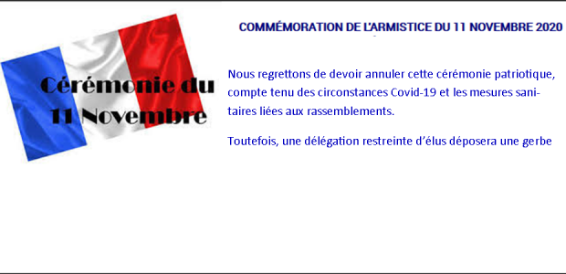 Mercredi 11 Novembre 2020 – 10 h 15 Les contraintes liées à la pandémie de Covid-19 nous conduisent à annuler la cérémonie du 102ème anniversaire de l’Armistice 1918, qui ne […]